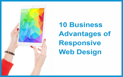 10 Business Advantages of Responsive Web Design