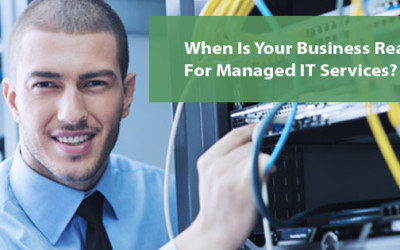 When Is Your Business Ready For Managed IT Services?